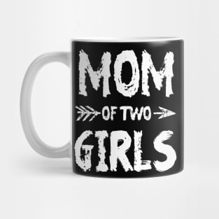 Mom of two girls Mug